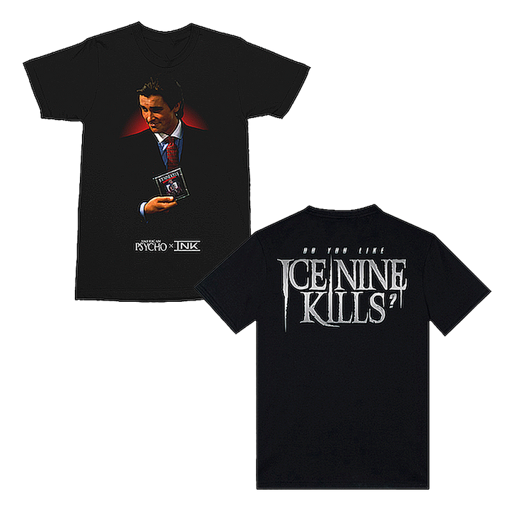 Do You Like Ice Nine Kills? Tee